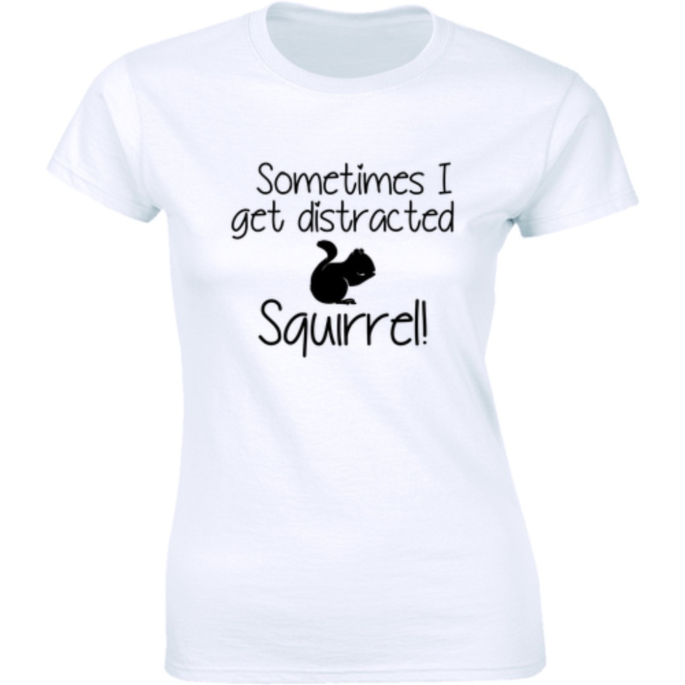 Sometimes I Get Distracted Squirrel T Shirt Funny